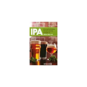 LIBRO - IPA: TECNICAS DE ELABORACION, RECETAS Y EVOLUCION DE LA IPA